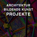 Architektur, Bildende Kunst, Projekte